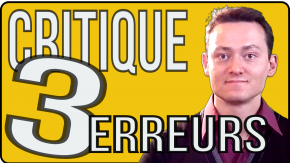 critique 3 erreurs - affirmation de soi