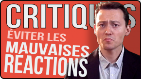 critique constructive mauvaise réaction dispute querelle comment éviter affirmation de soi s'affirmer