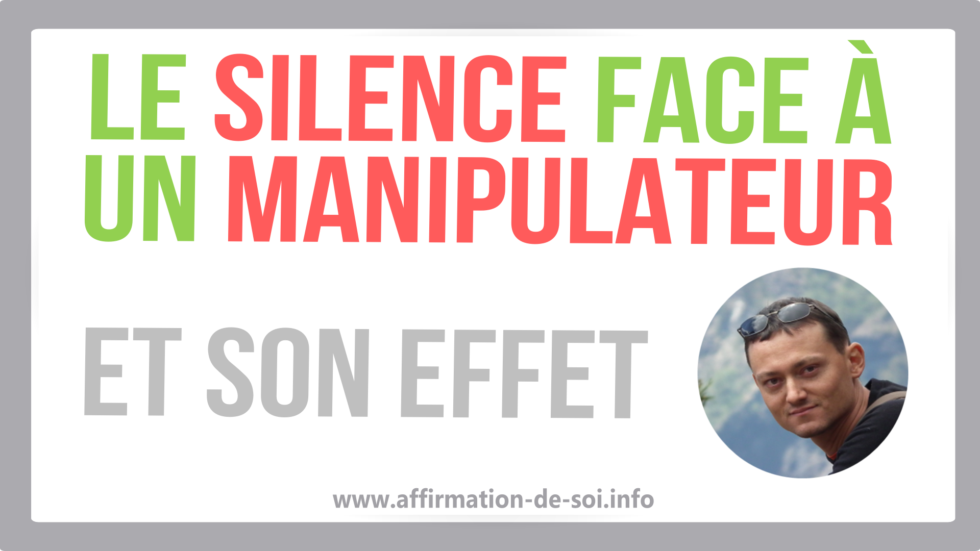 le silence face a un manipulateur - effet du silence sur le manipulateur (pervers narcissique)